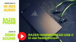 RAZER PHONE & RAZER HAMMERHEAD USB-C in-ear headphones test DEMO SOUND 2