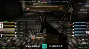 CS:GO : Banya Summer Cup : Team Invented vs CyberFive3 (de_cobblestone)