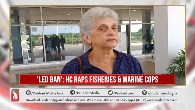 HC DIRECTS GOVT TO CRACK DOWN ON LED FISHING | Prudent Media Goa смотреть онлайн