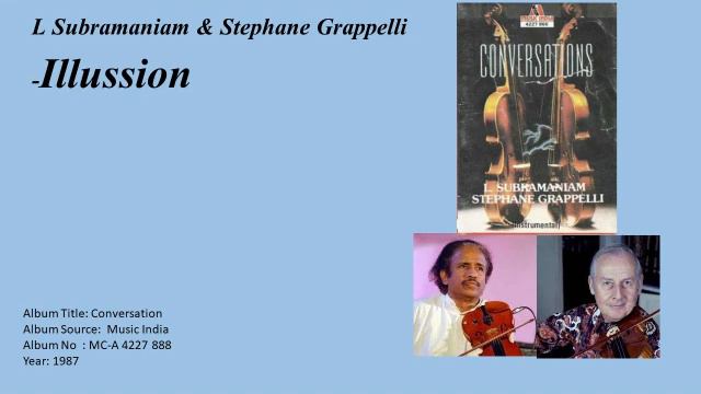 L Subramaniam & Stephane Grappelli -Illussion смотреть онлайн