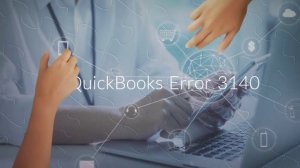1800 578 7184 :  How to Fix QuickBooks Error 3140 Reasons & Solution