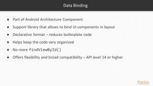 Android Jetpack Architecture Components:  Understand Data Binding | packtpub.com