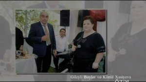 Gileyli Beyler ve Konul Xasiyeva Beyleqan toyu.