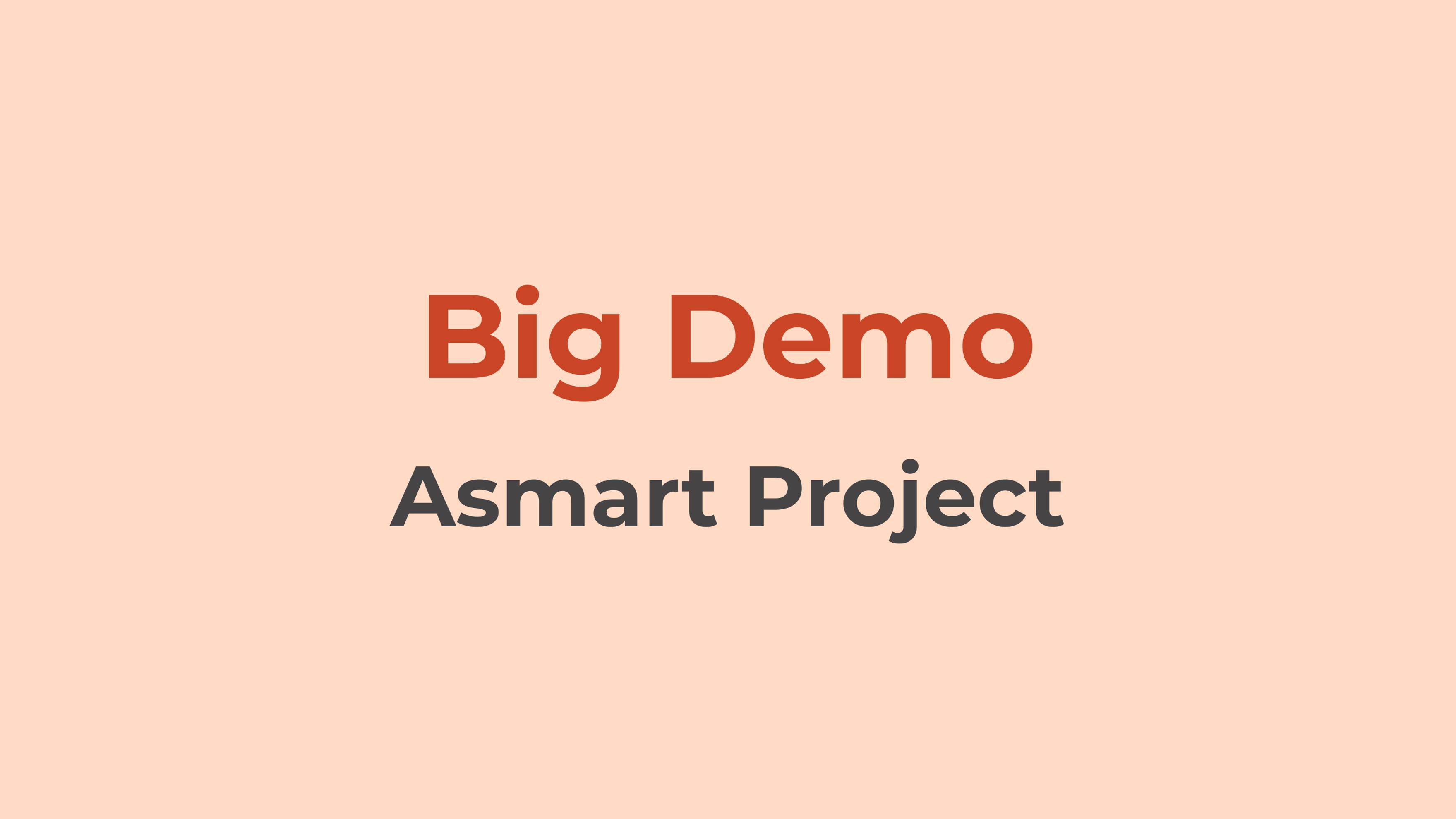 Asmart Project | Big Demo