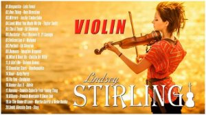 Lindsey Stirling Greatest Hits Full Playlist 2018 | Lindsey Stirling Best Violin Collection
