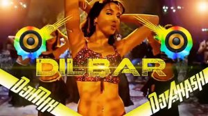 Dilbar Dilbar Song dj remix song ll Nora fathehi