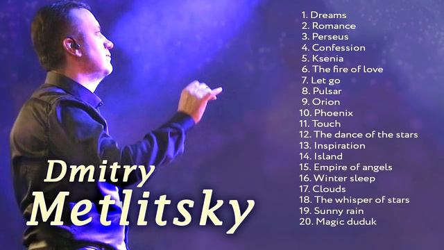 Dmitry Metlitsky /Дмитрий Метлицкий - Romantic collection for the soul