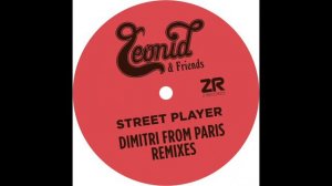 Leonid & Friends - Street Player (Dimitri From Paris Special Dubwize Mix)
