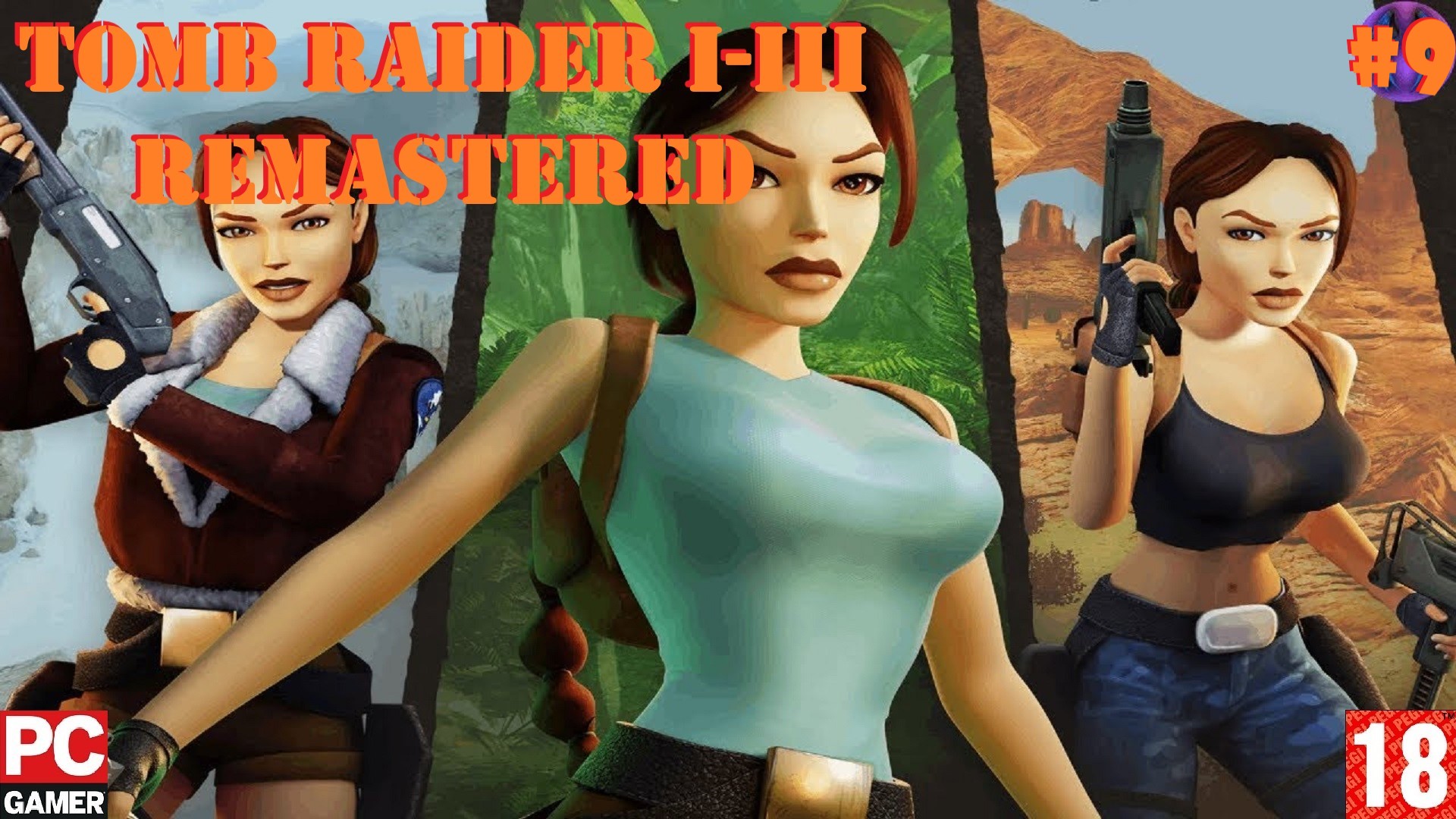 Tomb Raider I-III Remastered(PC) - Прохождение #9, DLC. (без комментариев) на Русском.