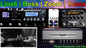 Line6 HX Stomp | Boss GT-1000 Core | Zoom MS-50G+ (Plus) | Tonex Pedal | Mesa Boogie Dual Rectifier