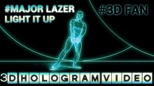 Major Lazer. Light it Up.2023. 3D голограмма. Для 3D вентилятора. #3dhologram #hologram