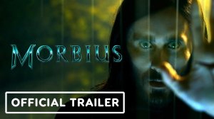 Морбиус 2022 –  трейлер