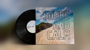 Shore and Calm - Amber Bright (эмбиент, нью-эйдж музыка 2022)