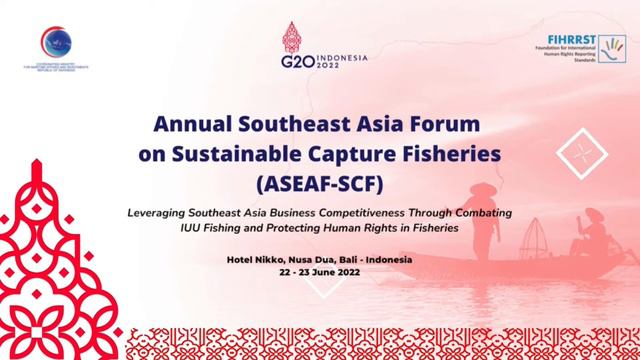 Annual Southeast Asia Forum on Sustainable Capture Fisheries (ASEAF-SCF) - 22 June 2022 Part 1 смотреть онлайн