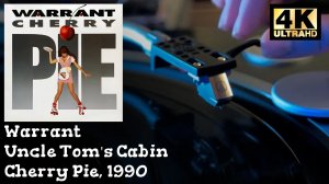 Warrant - Uncle Tom's Cabin (Cherry Pie), 1990, Vinyl video 4K, 24bit/96kHz