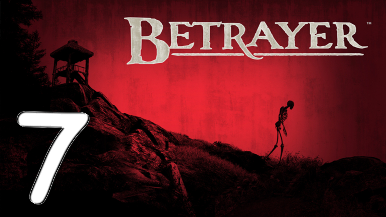 Betrayer № 7 Часть 1