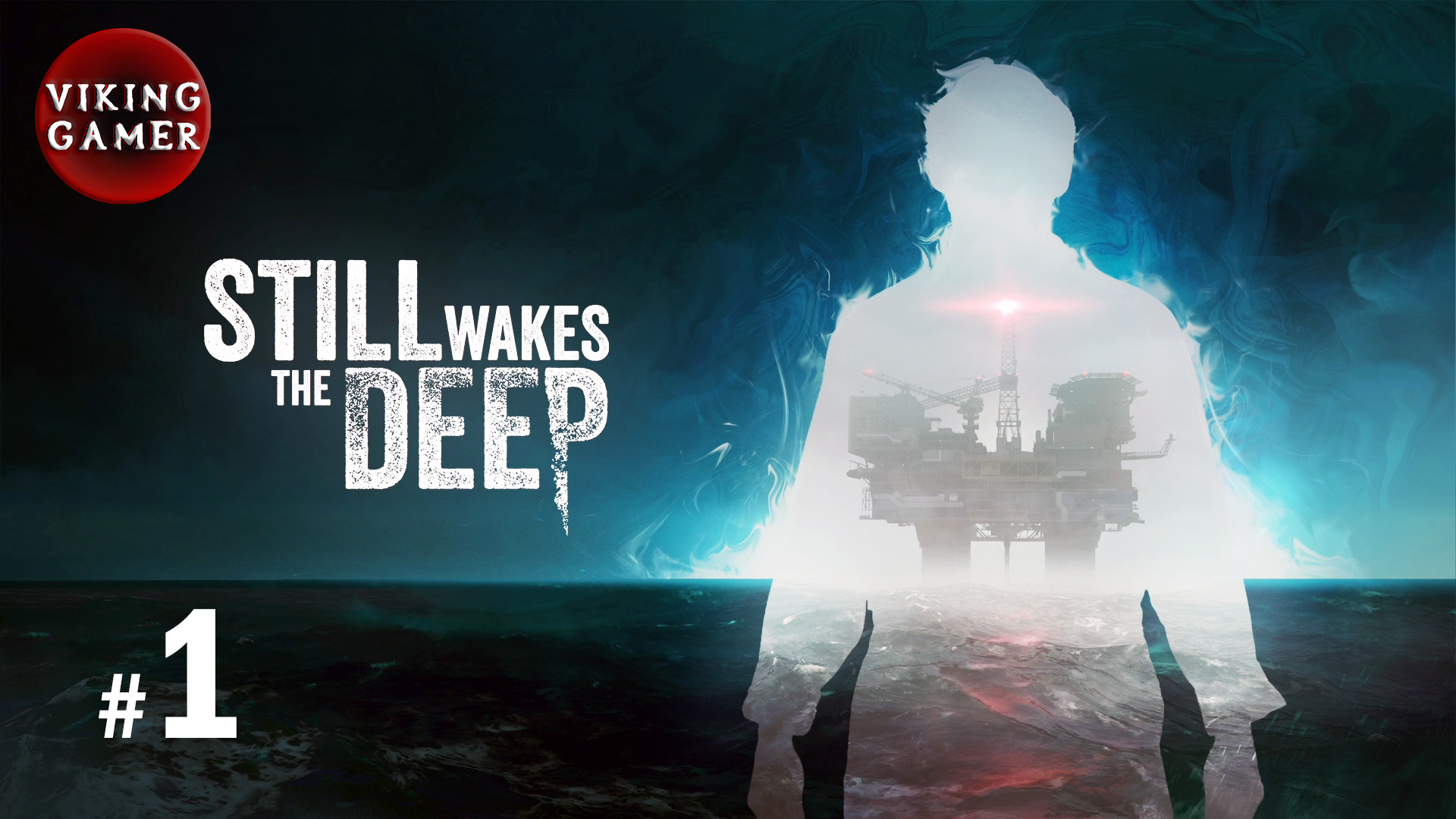 Still Wakes the Deep   # 1