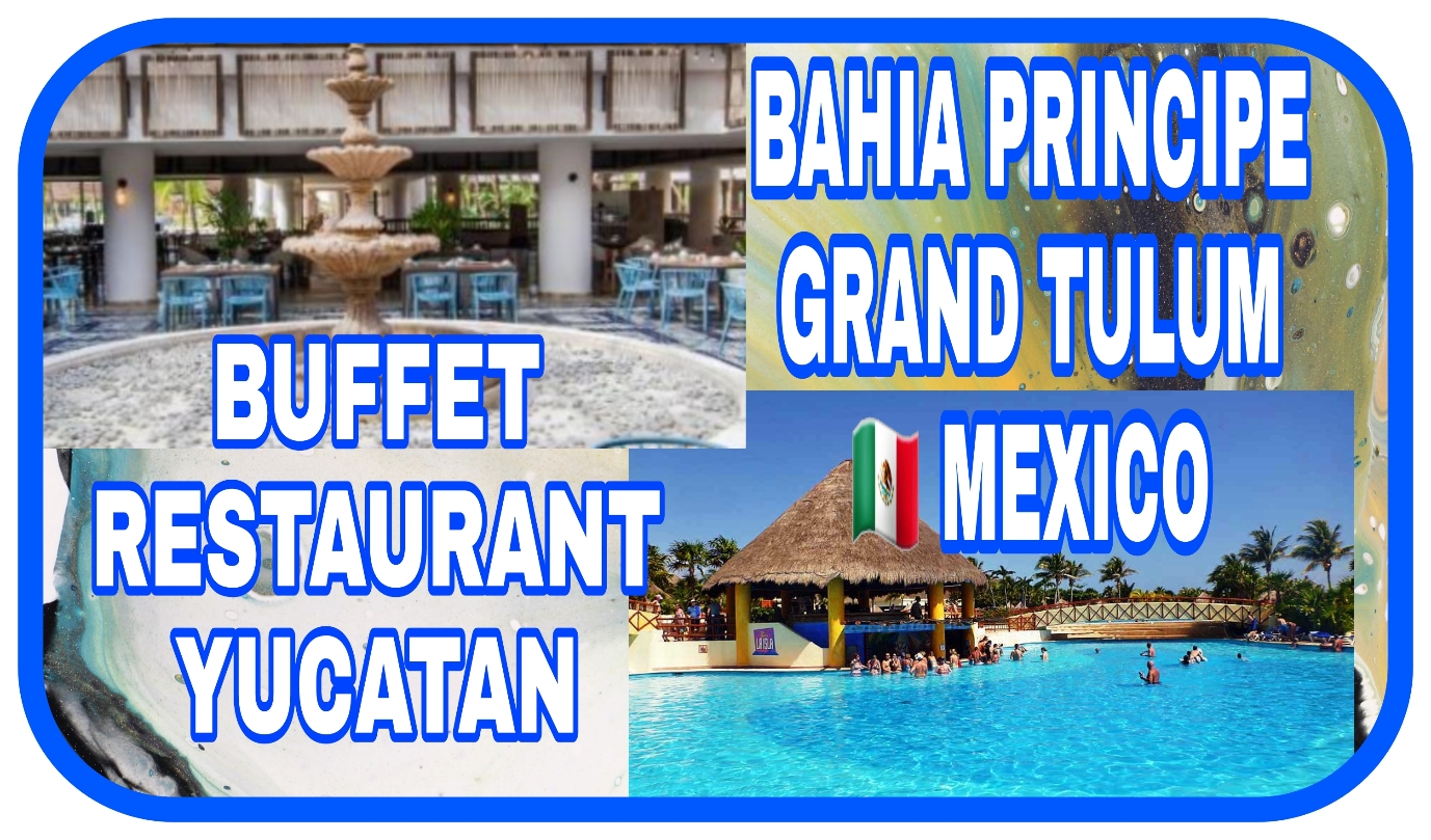 Bahia Principe Grand Tulum.  LUNCH AT THE HOTEL. MEXICO. RIVIERA MAYA. November 2021.