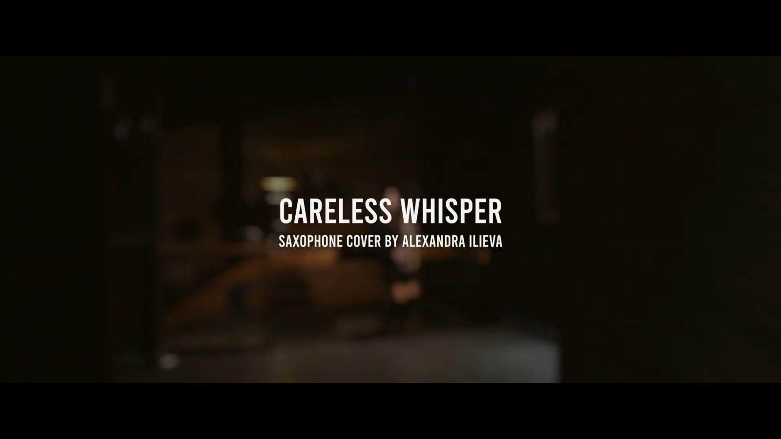 Alexandra Ilieva - Careless Whisper