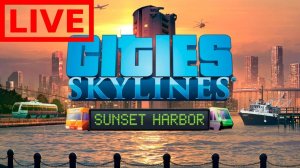 Cities Skyline Sunset Harbor: ДЕНЬ РОЖДЕНЬЯ НИКАДИМА