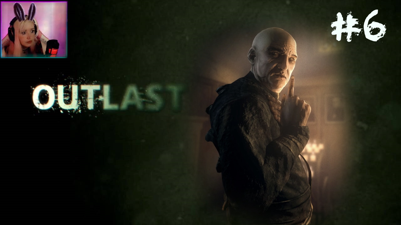 Outlast #6 В путь - за Мартином.. Женское отделение.