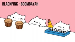 Bongo Cat - BLACKPINK "BOOMBAYAH" (K-POP)