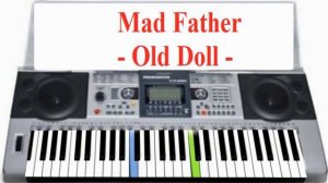 Piano-Mad Father-Old Doll-Piano TUTORIAL