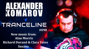 Alexander Komarov - TranceLine#098 