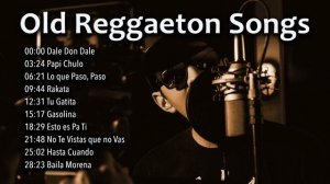 Old Reggaeton Songs ? Best Reggaeton Music Classics & Latin Reggaeton Top Hits