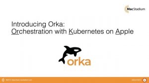 Introducing Orka: Orchestration with Kubernetes on Apple (AltConf 2019)