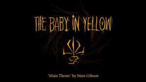 The Baby in Yellow OST Soundtrack - Main Theme (by Matt Gibson)