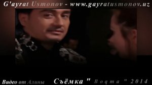 G'ayrat Usmonov  -  Съёмка  '' Boqma ''  2014