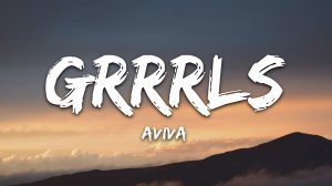 AViVA - GRRRLS (Lyrics) (Музыка с текстом песни / Песня со словами)