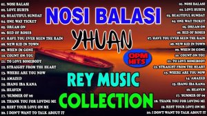 NOSI BALASI 🔥🔥 THE BEST OF YHUAN AND REY COLLECTIONS SLOW ROCK LOVE SONGS NONSTOP