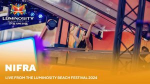 Nifra - Live @ Luminosity Beach Festival [28.06.2024]