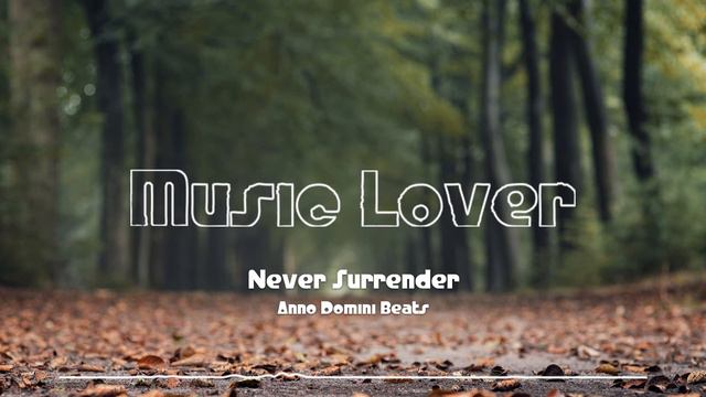 🎵 Never Surrender - Anno Domini Beats 🎧 No Copyright Music 🎶 YouTube Audio Library