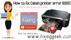 How To Fix Canon Printer Error 6000?