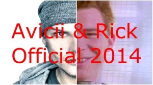 AVICII And RICK ASTLEY - Never Gonna Wake Up Official 2014