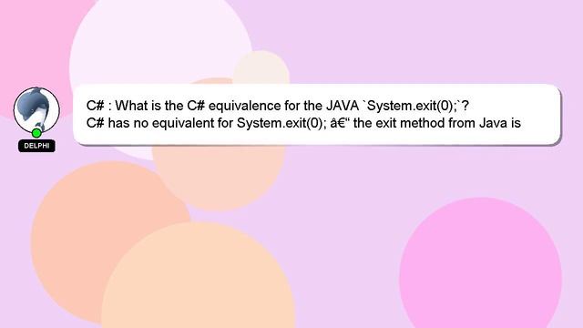 C# : What is the C# equivalence for the JAVA `System.exit(0);`? смотреть онлайн
