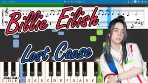 Billie Eilish - Lost Cause [Piano Tutorial | Sheets | MIDI] Synthesia