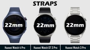 Huawei Watch 4 Pro VS Huawei Watch GT 3 Pro VS Huawei Watch 3 Pro