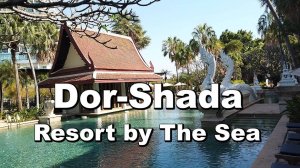 Паттайя, Отель Дор-Шада Резорт Бай Зе Си.  Dor-Shada Resort By The Sea