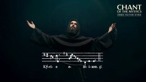 Chant of the Mystics: Divine Gregorian Chant "Kyrie eleison (orbis factor)" - 2 Hours