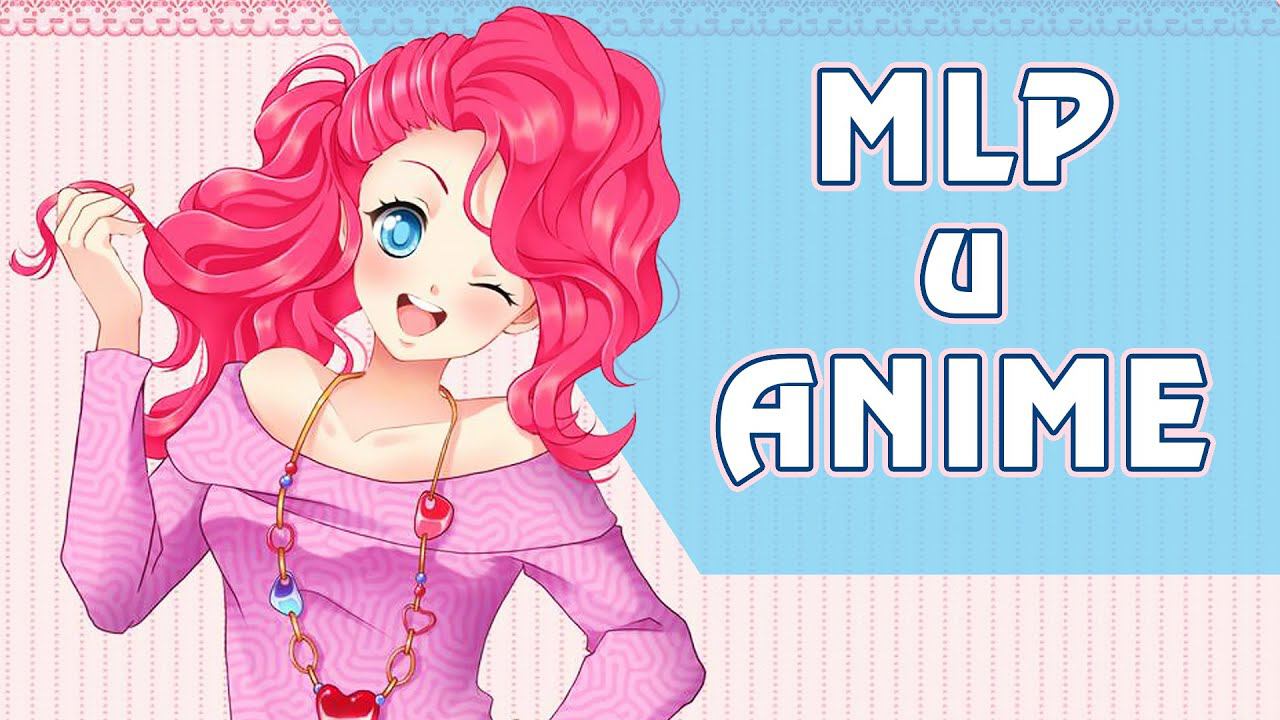 АНИМЕ и My Little Pony - топ общих черт и 5 примеров удачного сочетания