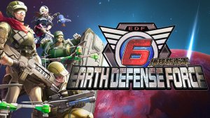 Игра Earth Defense Force 6 - Трейлер 2024