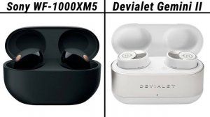 Devialet Gemini II VS Sony WF-1000XM5