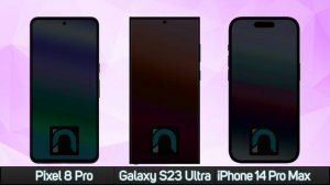 Google Pixel 8 Pro Vs. Samsung Galaxy S23 Ultra Vs. Apple iPhone 14 Pro Max