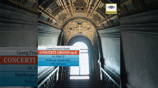 Handel: 12 Concerti grossi, Op. 6 / Concerto grosso in A major, Op. 6, No. 11 - III. Largo e...