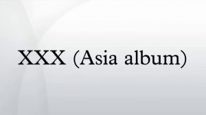 XXX (Asia album)