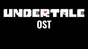 Undertale OST 002 | Start Menu